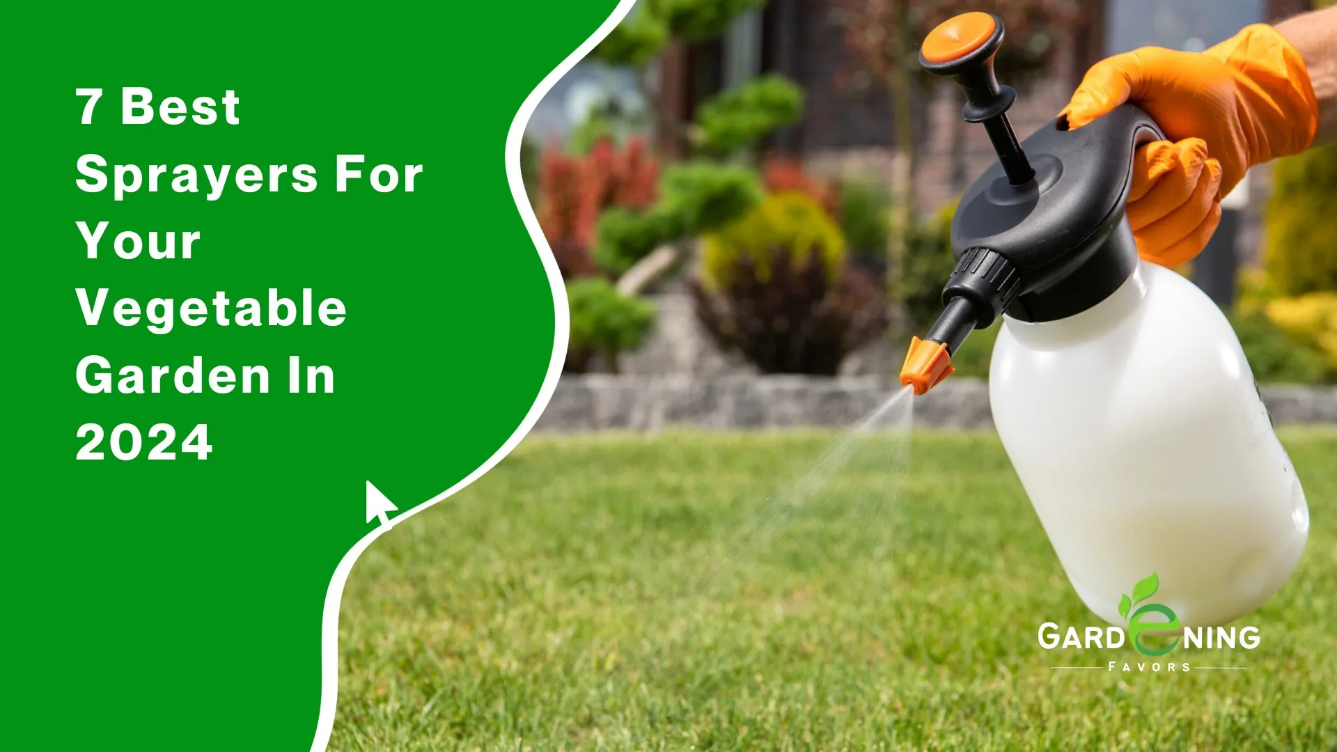 7 Best Vegetable Garden Sprayers