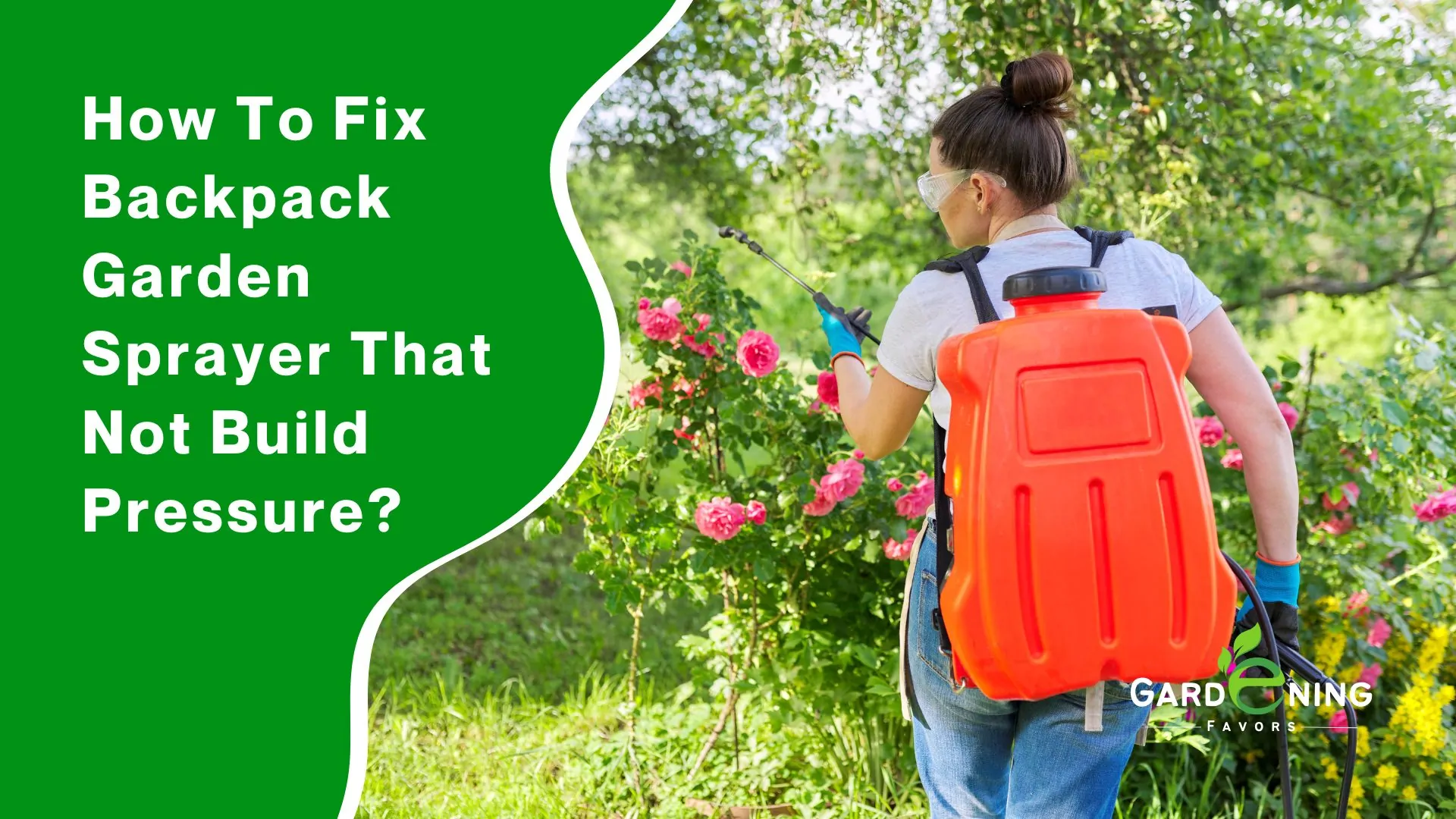 How To Fix Backpack Garden Sprayer That Not Build Pressure